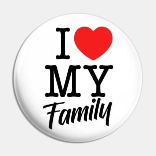 I love my family Pin