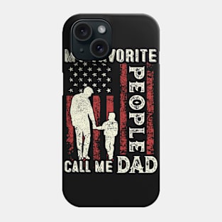 My Favorite People Call Me Dad US Flag Funny Dad Gifts Fathers Day Phone Case