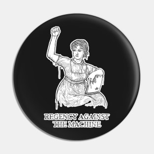 Regency Against the Machine (White) Pin