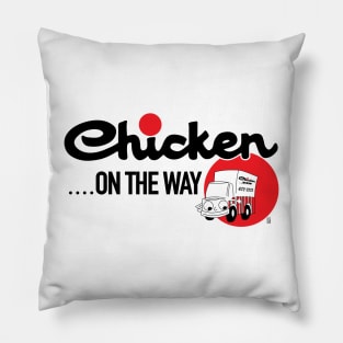 Chicken .... on the Way Pillow