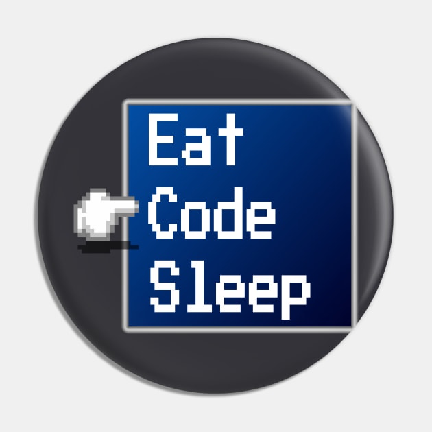 Eat Code Sleep Selection Pin by Bruce Brotherton