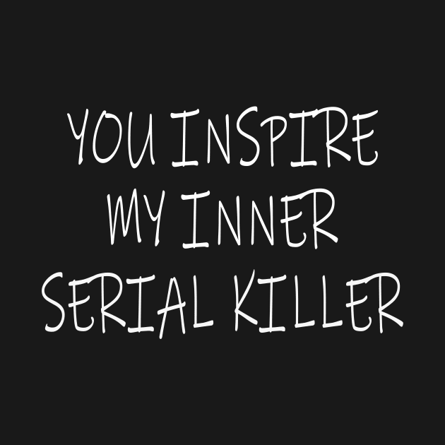 you inspire my inner sperial killer by bloatbangbang