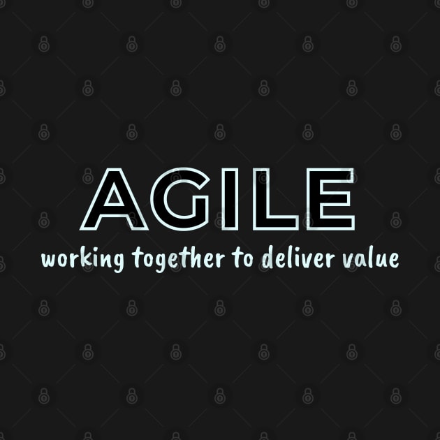 AGILE, working together to deliver value. by Viz4Business