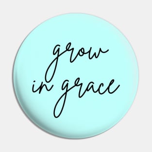 Grow In Grace Pin