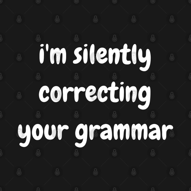 i'm silently correcting your grammar by mdr design