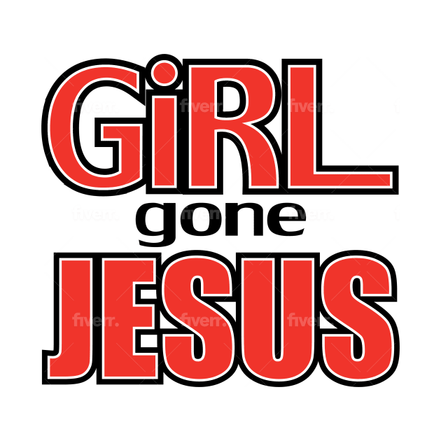 GIRL GONE JESUS by SONofTHUNDER