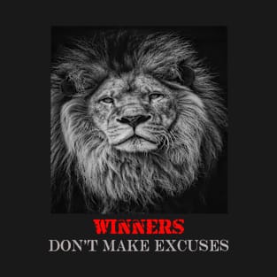 Winners don't make excuses T-Shirt