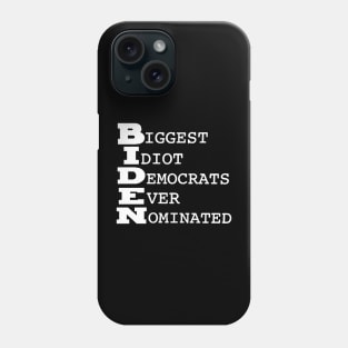 Biggest Idiot Democrats Ever Nominated, Biden Definition Phone Case