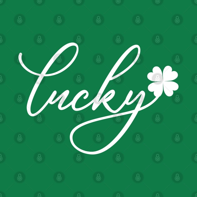 Lucky - St. Patrick’s Day Gift, Shamrock Men, Women, Kids, Irish Ireland by Art Like Wow Designs