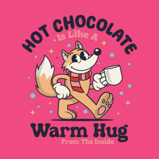 Foz, Hot Chocolate ist a war hug from the inside T-Shirt