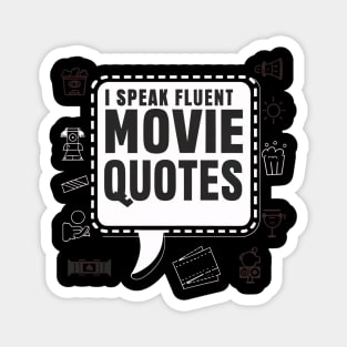 "I Speak Fluent Movie Quotes", Funny Hollywood Magnet