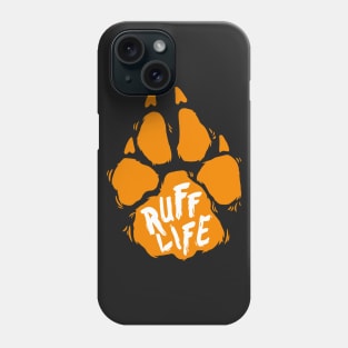 It's A Ruff Life Phone Case