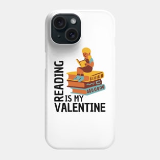 Reading Is My Valentine Phone Case