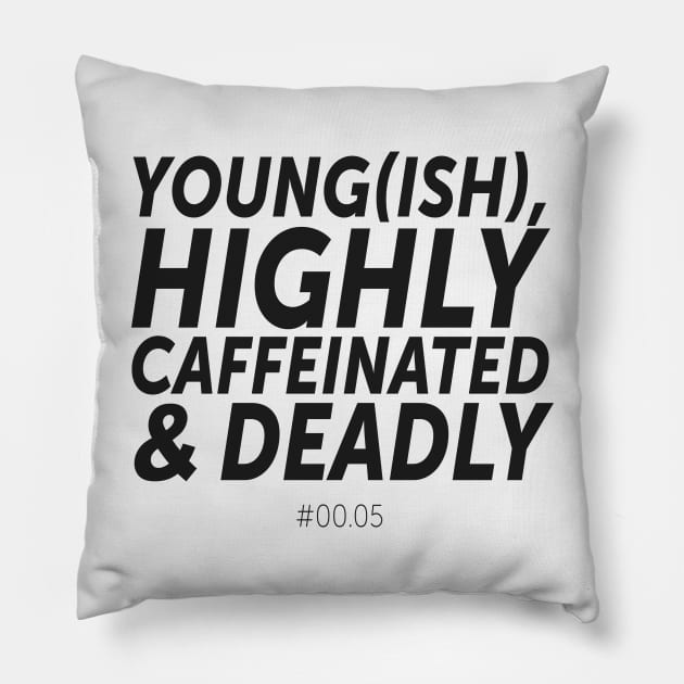 Young(ish), highly caffeinated & deadly - #00.05 (1) Pillow by byebyesally