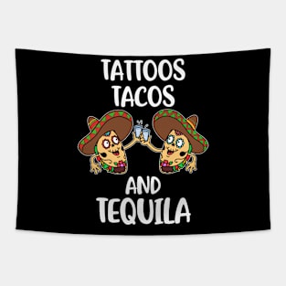 Tattoos Tacos And Tequila Funny Tattoo Gift Tapestry