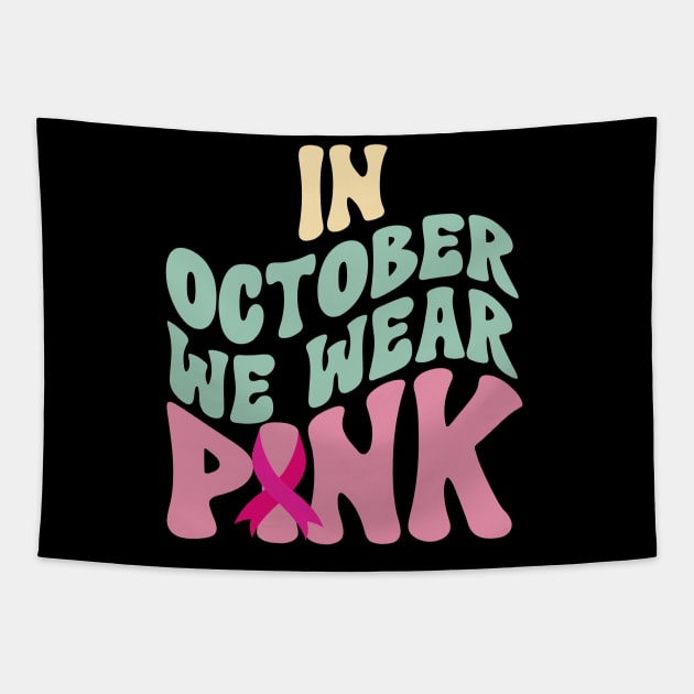 In October We Wear Pink Tapestry by Myartstor 