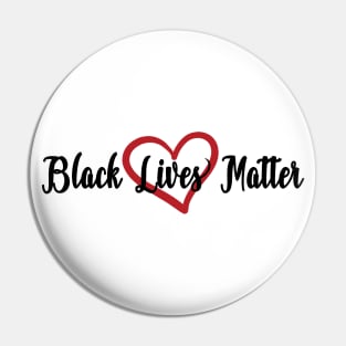 Black Lives Matter Justice Anti Racism Support Design - blk Pin