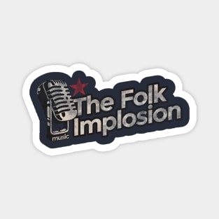 The Folk Implosion Vintage Magnet