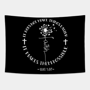 It Does Not Make Things Easier It Makes Them Possible Costume Gift Tapestry