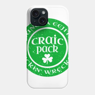 Irish Drinking Team St Pattys Day Group Irish Slang Craic Pack Eejits Feckin Wrecked Phone Case