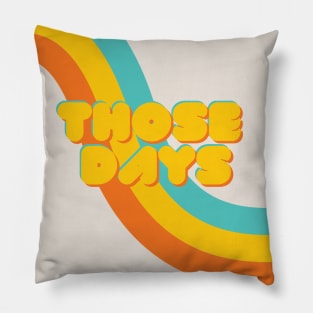 Those Days - Vintage Seventies Inspired Design Pillow