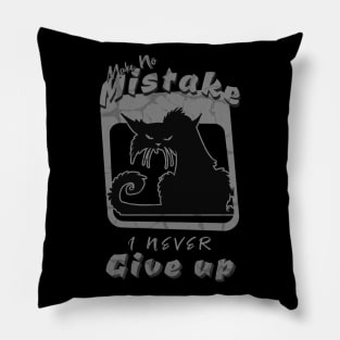 Make No Mistake Never Give Up Inspirational Quote Phrase Text Pillow
