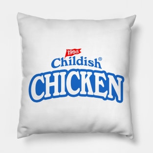 Childish Merch Childish Chicken Pillow