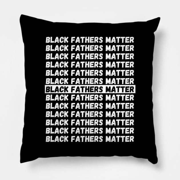 BLACK FATHERS MATTER, Gift For Dad Fathers day gift Pillow by Giftadism