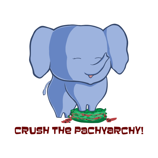 Crush the Pachiarchy! by robotfrog