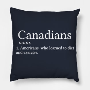 Funny Canadian Gift Canada Gift Canadian Definition Pillow