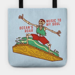 Ocean's roar music to my soul Tote