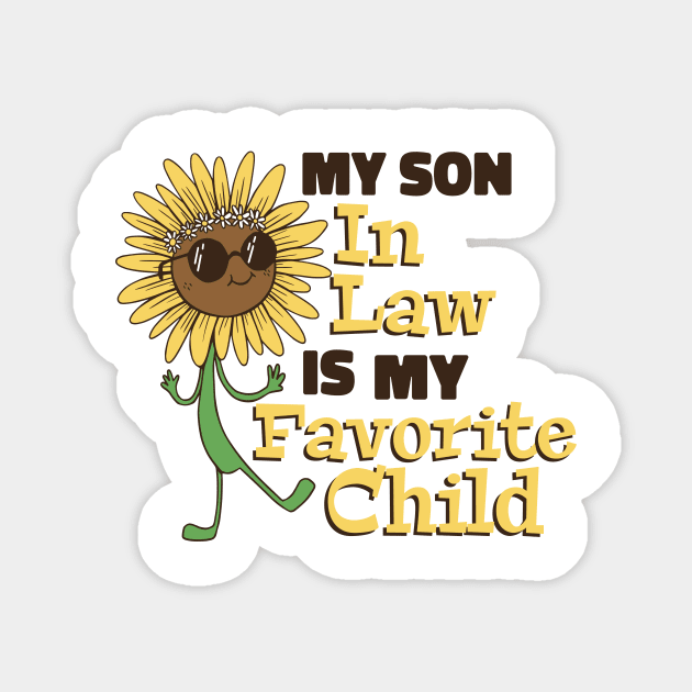 Funny My Son In Law Is My Favorite Child Family Matching Magnet by Artmoo