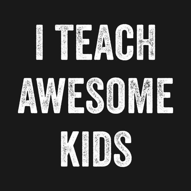 I Teach Awesome Kids by Lasso Print