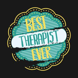 Best Therapist Ever T-Shirt
