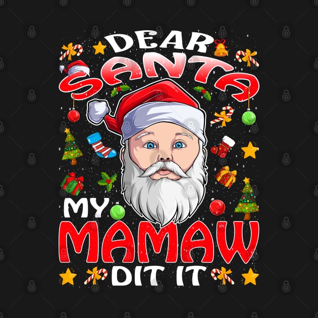 Dear Santa My Mamaw Did It Funny by intelus