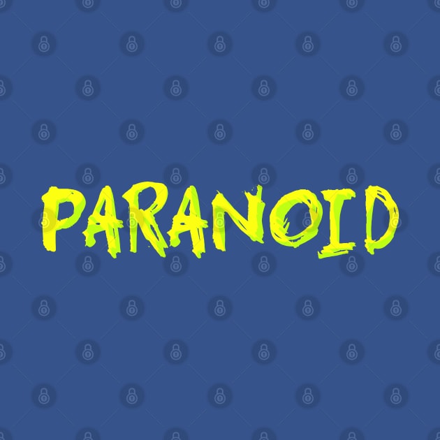 Paranoid - Neon writing by Sketchy