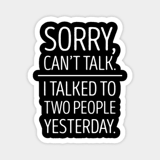 SORRY, CAN'T TALK - INTROVERT Magnet