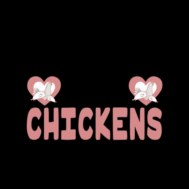 Chickens I Love Chickens by SperkerFulis