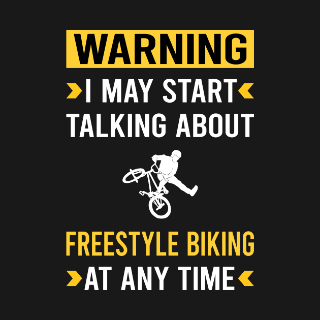 Warning Freestyle Biking by Bourguignon Aror