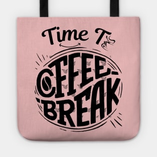 Time To Coffee break Tote