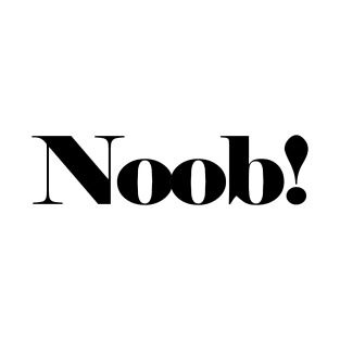 Noob T-Shirt