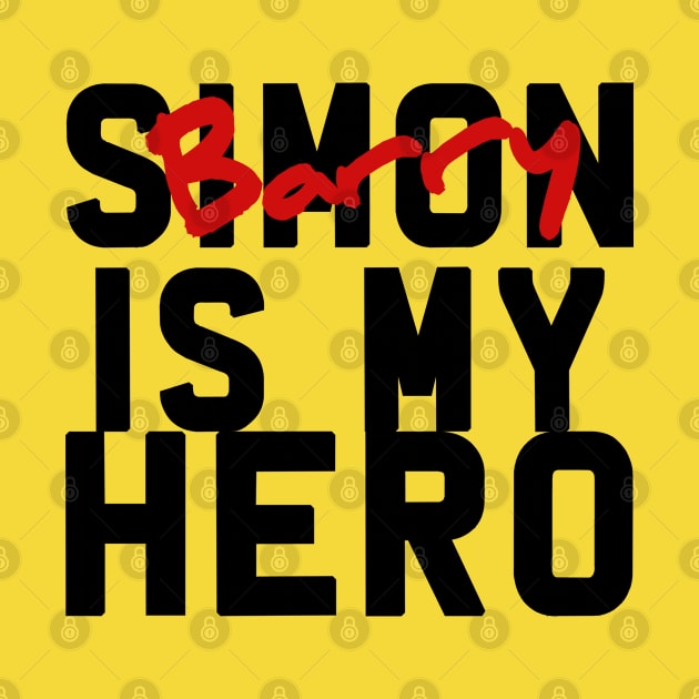 Simon Barry Is My Hero by ManuLuce