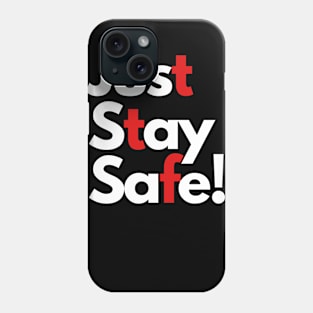 just stay safe Phone Case