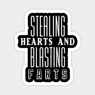 Stealing Hearts & Blasting Farts Magnet