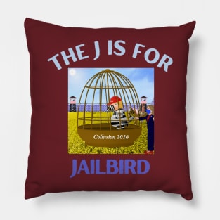 Donald J Trump Jailbird Hillary Clinton Collusion 2016 Pillow