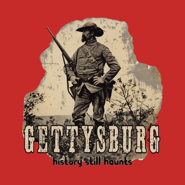 Gettysburg History Still Haunts by Dead Is Not The End