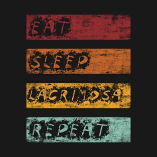 Eat Sleep Lacrimosa T-Shirt