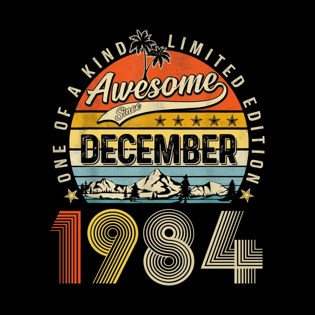 Awesome Since December 1984 Vintage 39th Birthday by Brodrick Arlette Store