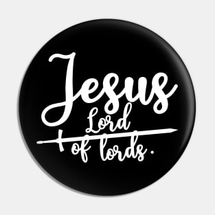 Jesus lord of lords Pin