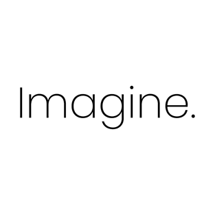 Imagine T-Shirt